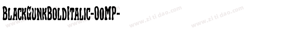 BlackGunkBoldItalic-O0MP字体转换 BlackGunkBoldItalic-O0MP字体转换