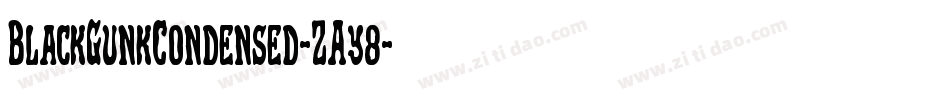 BlackGunkCondensed-ZAy8字体转换 BlackGunkCondensed-ZAy8字体转换
