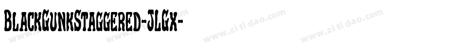 BlackGunkStaggered-JLGx字体转换