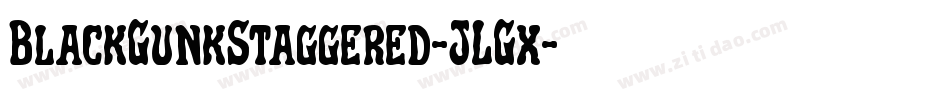 BlackGunkStaggered-JLGx字体转换