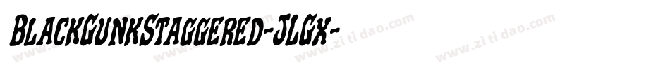 BlackGunkStaggered-JLGx字体转换