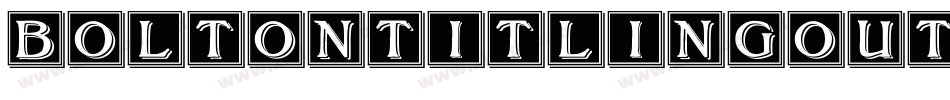 BoltonTitlingOutline字体转换