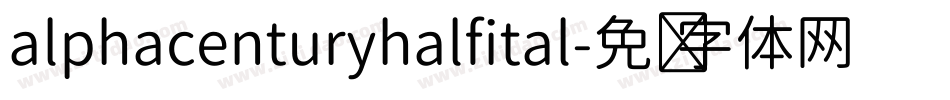 alphacenturyhalfital字体转换