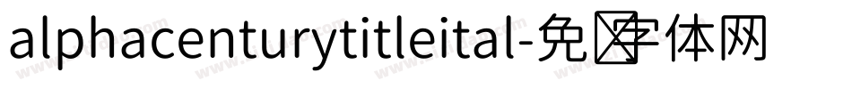 alphacenturytitleital字体转换