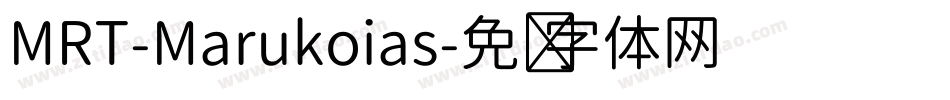 MRT-Marukoias字体转换