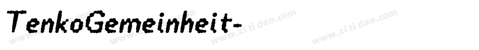 TenkoGemeinheit字体转换