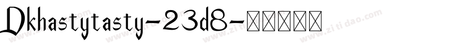 Dkhastytasty-23d8字体转换