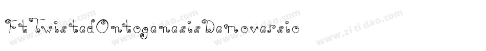FtTwistedOntogenesisDemoversion-ZJVm字体转换