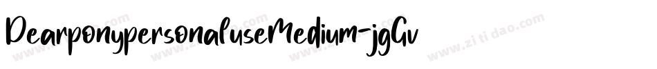 DearponypersonaluseMedium-jgGv字体转换