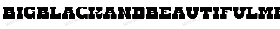 BigBlackAndBeautifulMedium-MGxv字体转换