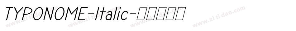 TYPONOME-Italic字体转换