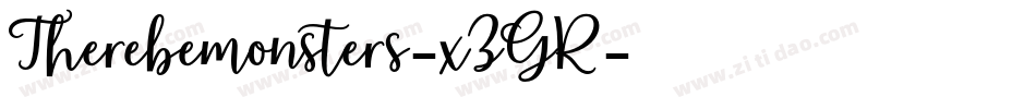 Therebemonsters-xZGR字体转换