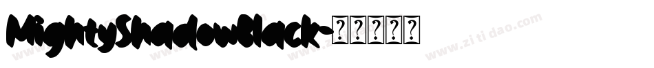MightyShadowBlack字体转换