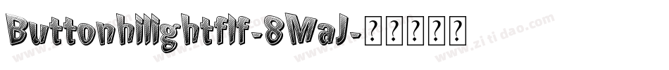 Buttonhilightflf-8MaJ字体转换