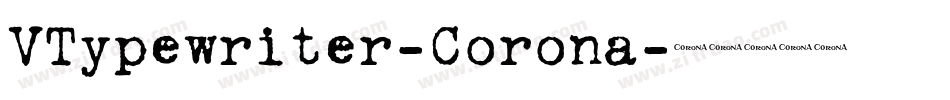 VTypewriter-Corona字体转换