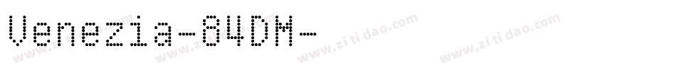 Venezia-84DM字体转换