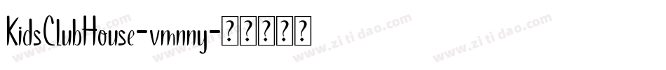KidsClubHouse-vmnny字体转换