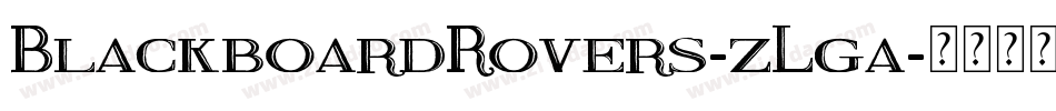 BlackboardRovers-zLga字体转换 BlackboardRovers-zLga字体转换