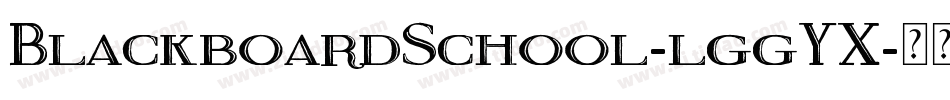 BlackboardSchool-lggYX字体转换 BlackboardSchool-lggYX字体转换