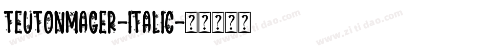 TeutonMager-Italic字体转换