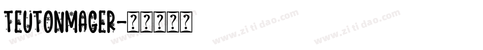 TeutonMager字体转换
