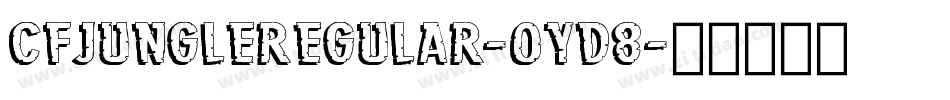 CfJungleRegular-OyD8字体转换