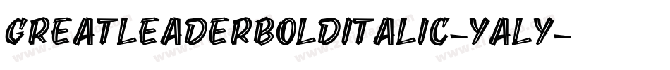 GreatLeaderBoldItalic-yaLY字体转换