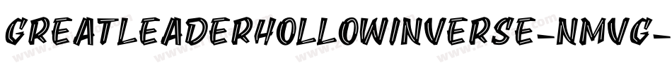 GreatLeaderHollowInverse-nmvg字体转换