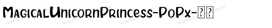 MagicalUnicornPrincess-PoPx字体转换