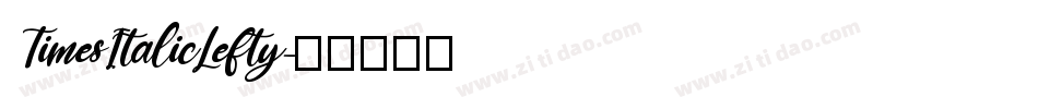 TimesItalicLefty字体转换
