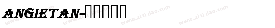 ANGIETAN字体转换