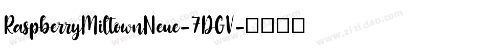 RaspberryMiltownNeue-7DGV字体转换