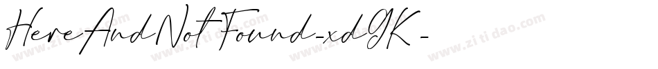 HereAndNotFound-xdGK字体转换