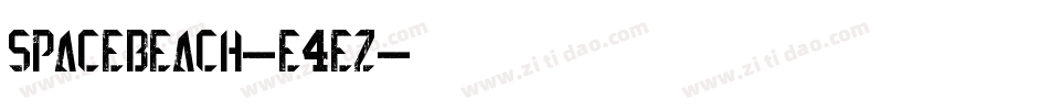 Spacebeach-E4Ez字体转换