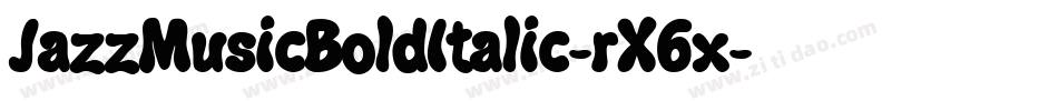 JazzMusicBoldItalic-rX6x字体转换