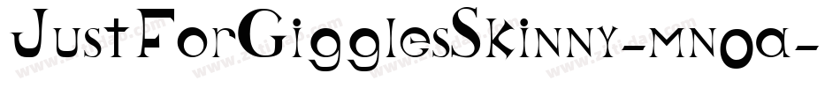 JustForGigglesSkinny-mn0a字体转换