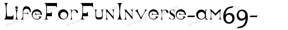 LifeForFunInverse-am69字体转换