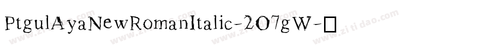 PtgulAyaNewRomanItalic-2O7gW字体转换