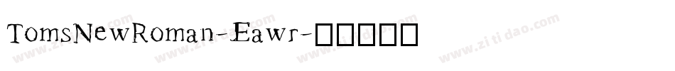 TomsNewRoman-Eawr字体转换