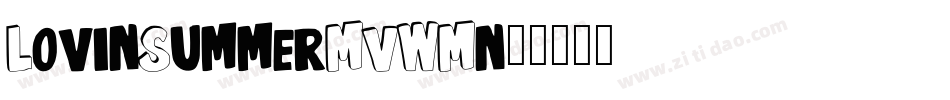 LovinSummer-MVWMn字体转换