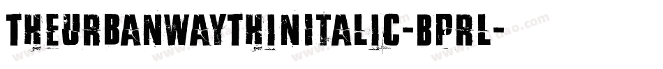 TheUrbanWayThinItalic-Bprl字体转换