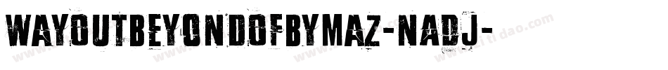 WayOutBeyondOfByMaz-nADJ字体转换