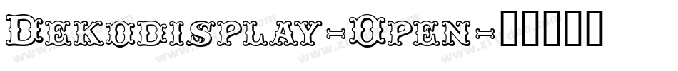 Dekodisplay-Open字体转换