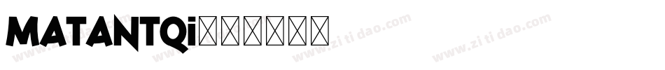 Matantqi字体转换