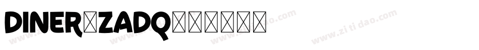 Diner-ZaDq字体转换 Diner-ZaDq字体转换