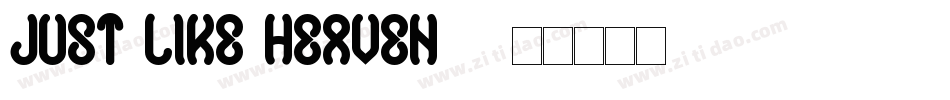 just-like-heaven-2字体转换