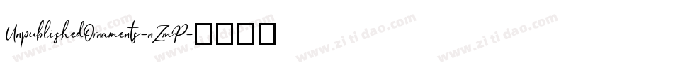 UnpublishedOrnaments-nZmP字体转换
