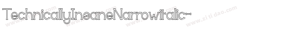 TechnicallyInsaneNarrowitalic-DLED字体转换 TechnicallyInsaneNarrowitalic-DLED字体转换