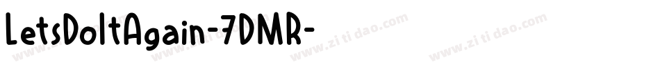 LetsDoItAgain-7DMR字体转换