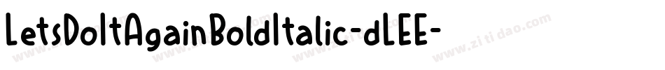 LetsDoItAgainBoldItalic-dLEE字体转换